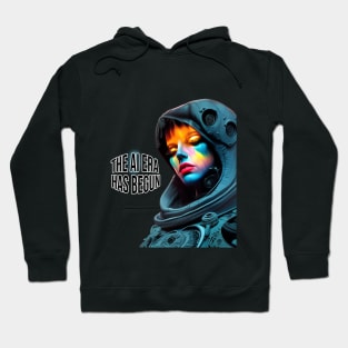 The AI era has begun. Hoodie